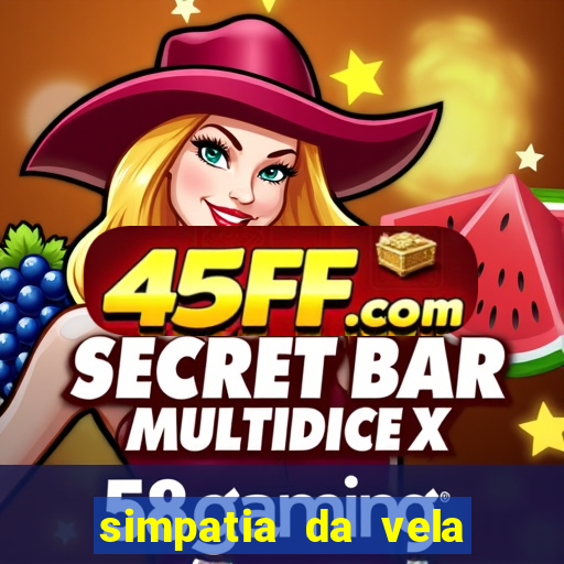 simpatia da vela para afastar rival